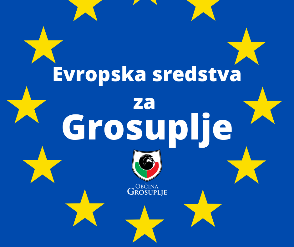 EVROPSKA SREDSTVA ZA GROSUPLJE